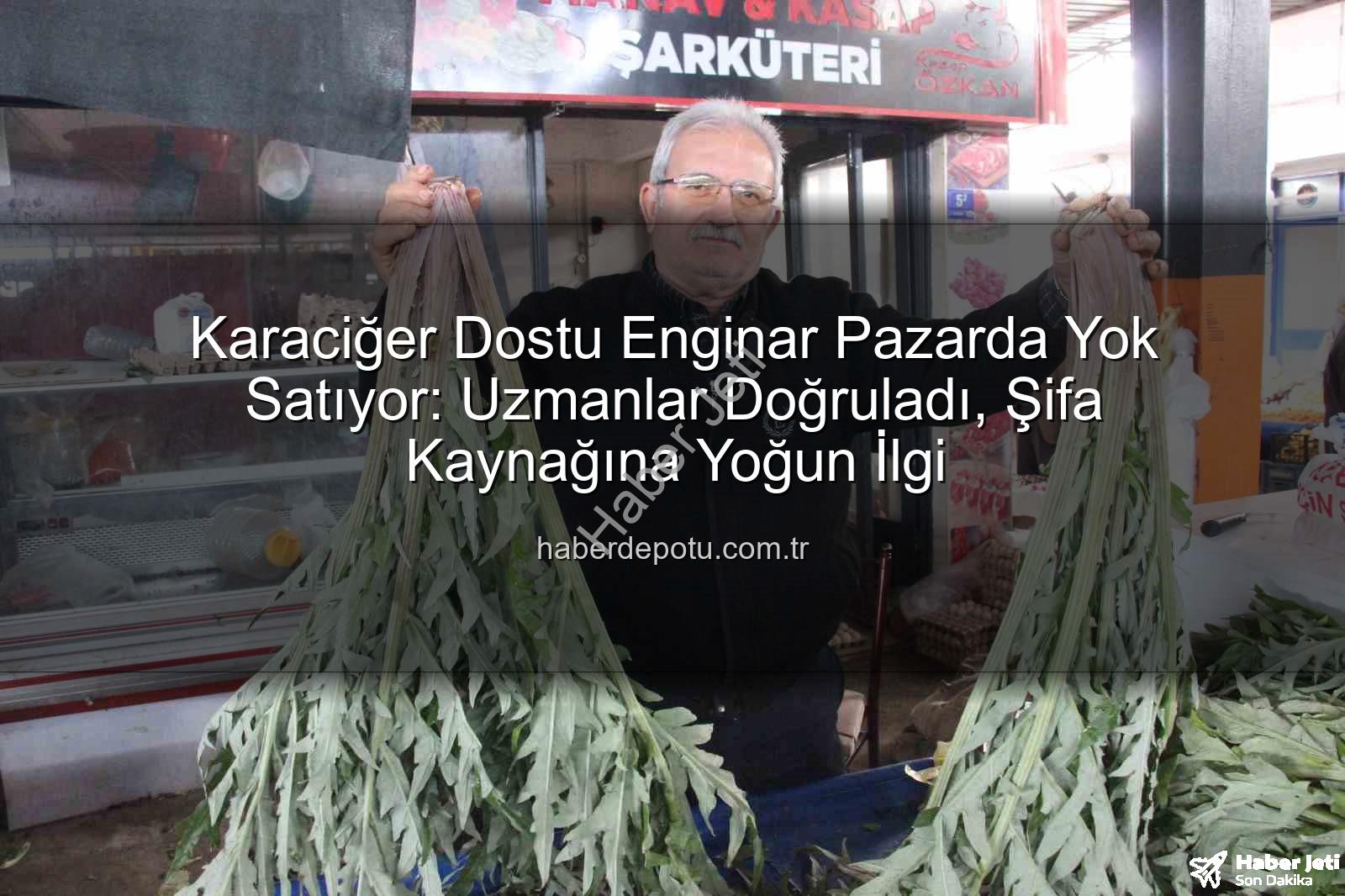 Karaciğer Dostu Enginar Pazarda Göz Kamaştırıyor: Şifa Kaynağına Yoğun İlgi