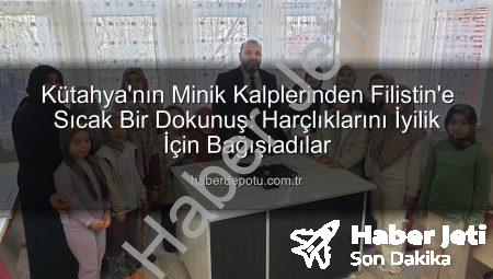 Kütahya’nın Minik Kalpleri Filistin İçin Birleşti: Kur’an Kursu Öğrencilerinden Duygusal Bağış