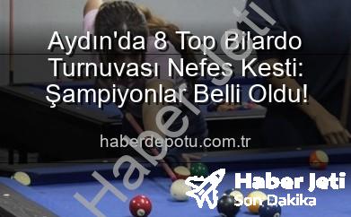 8 top bilardo turnuvası - Aydın'da 8 Top Bilardo Turnuvası Nefes Kesti: Şampiyonlar Belli Oldu!
