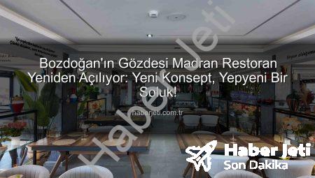 Bozdoğan’ın Gözdesi Madran Restoran Yeniden Açılıyor: Yeni Konsept, Yepyeni Bir Soluk!