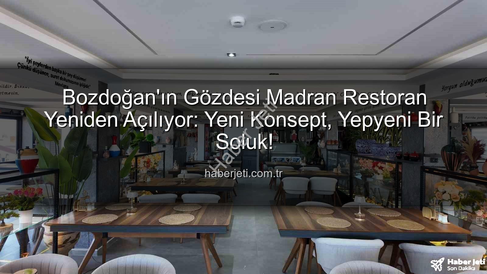 Madran Restoran - Bozdoğan'ın Gözdesi Madran Restoran Yeniden Açılıyor: Yeni Konsept, Yepyeni Bir Soluk!