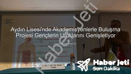 Aydın Lisesi’nde Akademi Rüzgarı: Öğrenciler Prof. Dr. M. Hadi Yaşa ile Buluştu