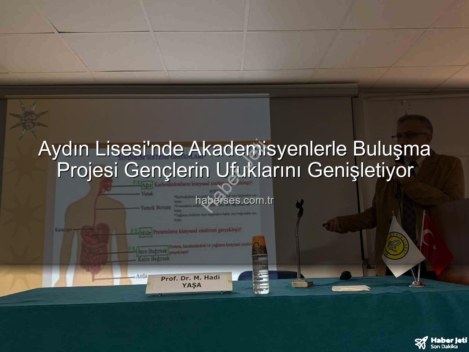 akademi buluşmaları - Aydın Lisesi'nde Akademi Rüzgarı: Öğrenciler Prof. Dr. M. Hadi Yaşa ile Buluştu