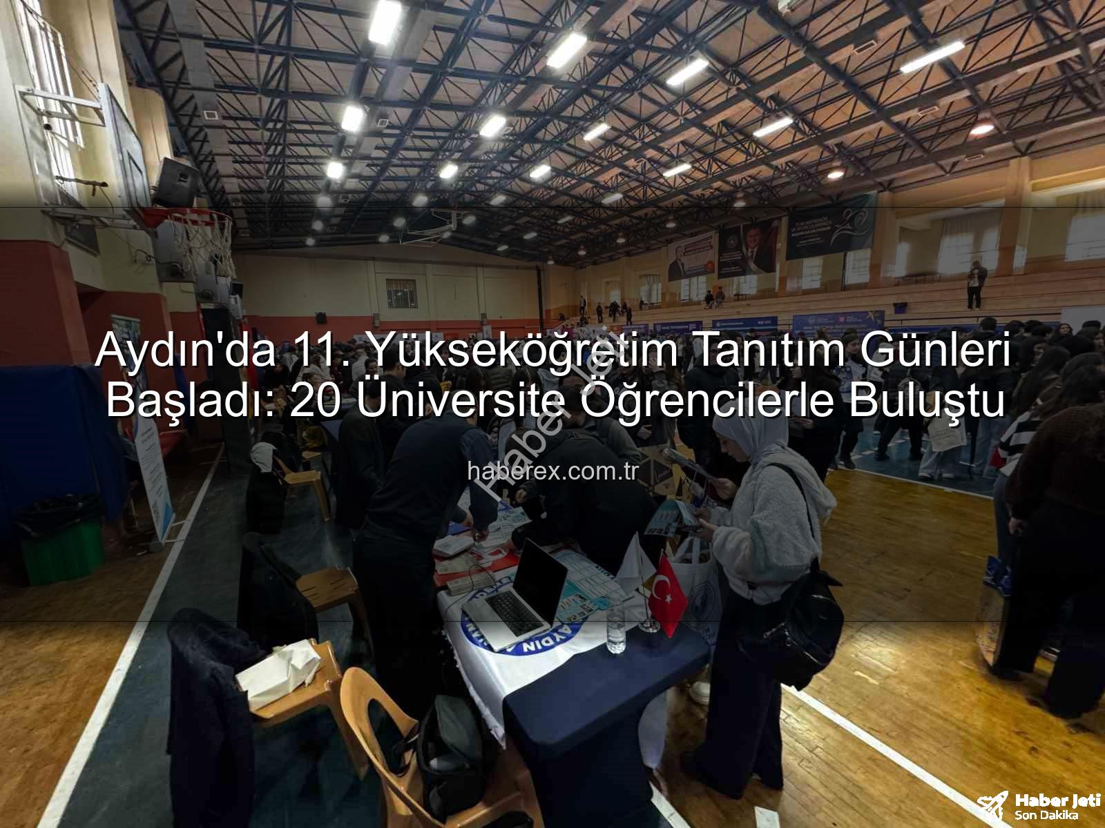 Yükseköğretim Tanıtım Günleri - Aydın'da 11. Üniversite Tanıtım Günleri Başladı: Öğrenciler Geleceklerini Şekillendiriyor
