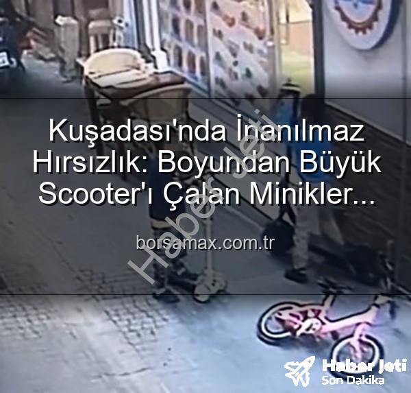scooter hırsızlığı - Kuşadası'nda Akılalmaz Hırsızlık: Boyundan Büyük Scooter'ı Çalan Çocuklar Güvenlik Kamerasında!