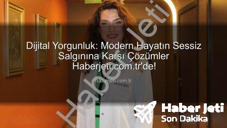 Dijital Yorgunluk: Modern Hayatın Sessiz Salgınına Karşı Çözümler Haberjeti.com.tr’de!