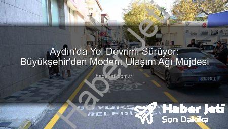 Aydın’da Yol Devrimi Sürüyor: Büyükşehir’den Modern Ulaşım Ağı Müjdesi