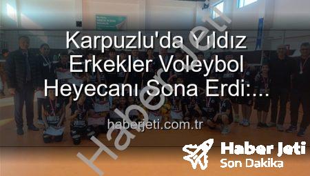 Karpuzlu’da Yıldız Erkekler Voleybol Heyecanı Sona Erdi: Dereceye Giren Okullar Belli Oldu