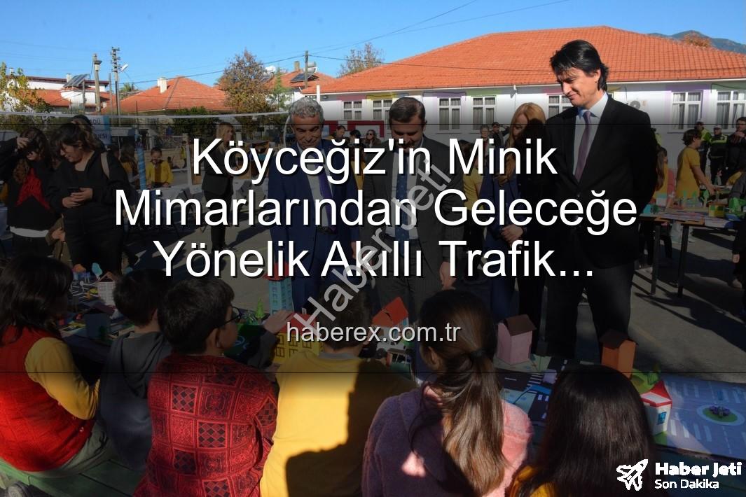 akıllı trafik çözümleri - Köyceğizli Minik Mucitler Akıllı Trafik Çözümleriyle Geleceğe Işık Tutuyor: 'Şehrin Akıllı Çocukları' Sergisi Haberjeti.com.tr'de!