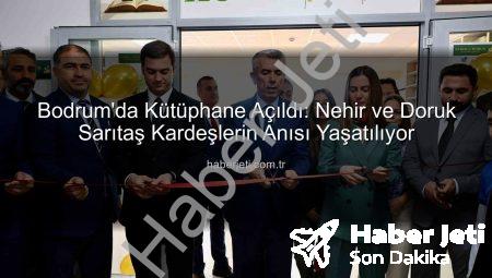 Bodrum’da Kütüphane Açıldı: Nehir ve Doruk Sarıtaş Kardeşlerin Anısı Yaşatılıyor