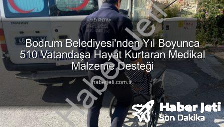 Bodrum Belediyesi’nden Yıl Boyunca 510 Vatandaşa Hayat Kurtaran Medikal Malzeme Desteği