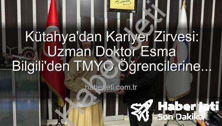 Kütahya’dan Kariyer Zirvesi: Uzman Doktor Esma Bilgili’den TMYO Öğrencilerine İlham Veren Söyleşi