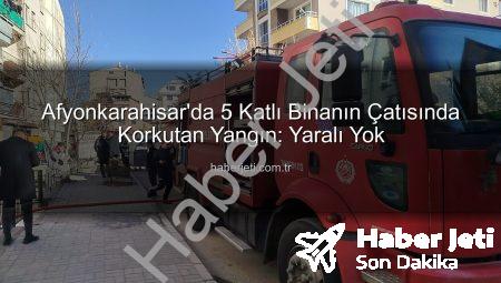 Afyonkarahisar’da 5 Katlı Binanın Çatısında Korkutan Yangın: Yaralı Yok