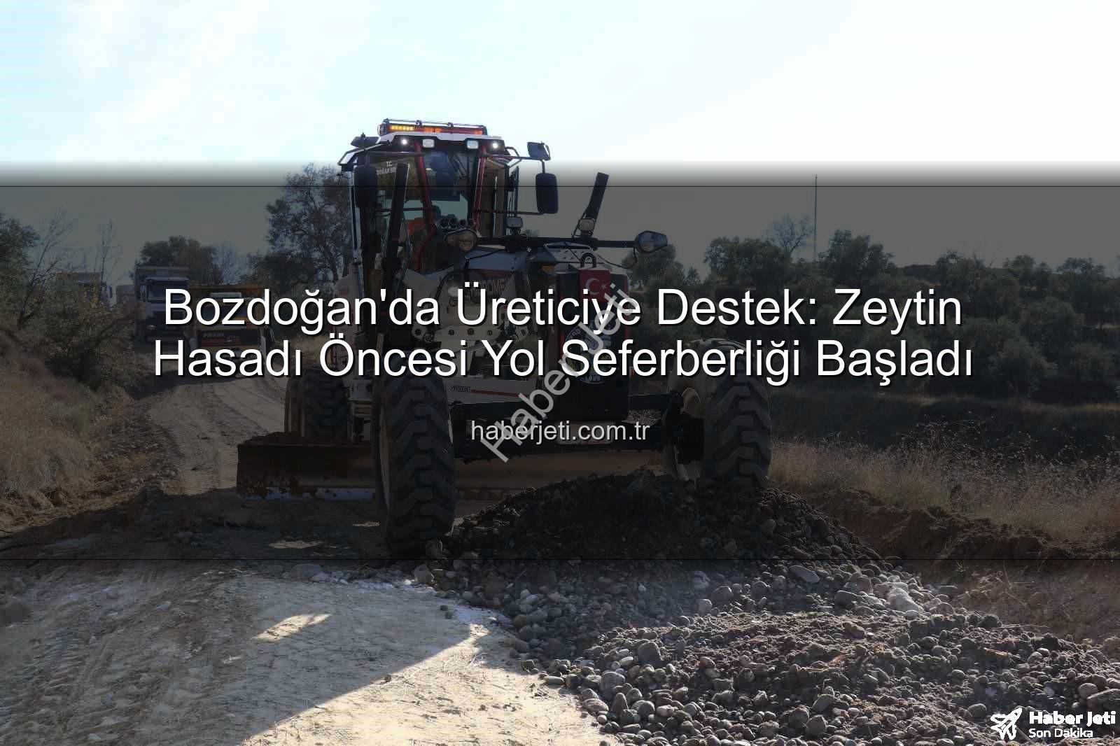 Bozdoğan yol çalışmaları - Bozdoğan'da Üreticiye Destek: Zeytin Hasadı Öncesi Yol Seferberliği Başladı