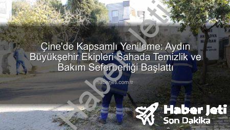 Çine’de Kapsamlı Yenileme: Aydın Büyükşehir Ekipleri Sahada Temizlik ve Bakım Seferberliği Başlattı